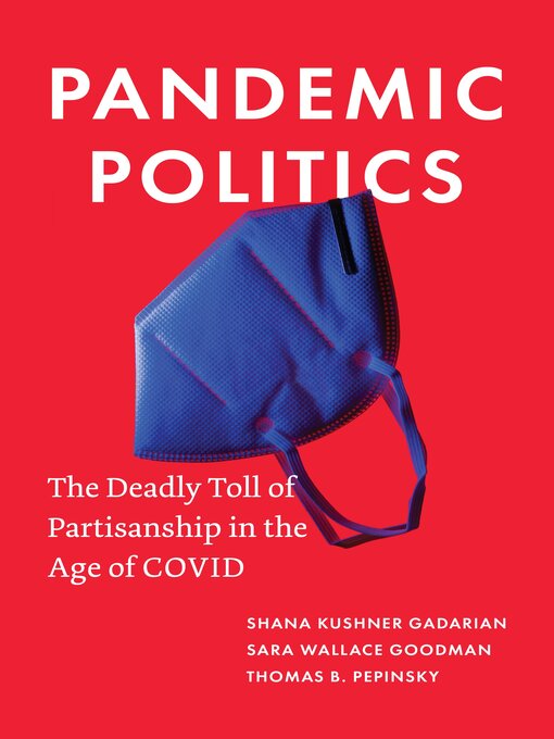 Title details for Pandemic Politics by Shana Kushner Gadarian - Available